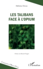 Image for Les Talibans Face a L&#39;opium