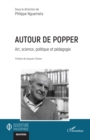Image for Autour de Popper : Art, science, politique et pedagogie: Art, science, politique et pedagogie