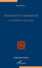 Image for Tradition et modernité: La malediction du progres