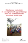 Image for Resilience, inclusivite  et enseignement-apprentissage dans les etablissements scolaires en Afrique