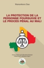 Image for La protection de la personne poursuivie et le proces penal au Mali