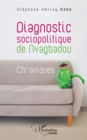 Image for Diagnostic sociopolitique de Nyagbadou: Chroniques