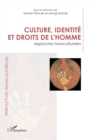 Image for Culture, identite et droits de l&#39;homme : Approches transculturelles: Approches transculturelles