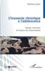 Image for L&#39;insomnie chronique a l&#39;adolescence: Genese, fonctions et facteurs de chronicisation