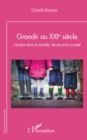 Image for Grandir Au XXIe Siecle: L&#39;enfant Dans La Famille, L&#39;ecole Et La Societe