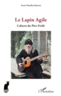 Image for Le Lapin Agile: Cabaret du Pere Frede