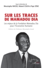 Image for Sur les traces  de Mamadou Dia: Les enjeux de la Fondation Mamadou Dia pour l&#39;Economie Humaine
