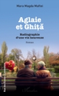 Image for Aglaie et Ghita: Radiographie d&#39;une vie heureuse