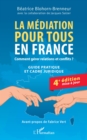 Image for La mediation pour tous en France: Comment gerer relations et conflits ?