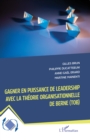 Image for Gagner en puissance de leadership avec la theorie organisationnelle de Berne (TOB)