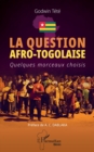 Image for La question afro-togolaise: Quelques morceaux choisis