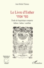 Image for Le Livre d&#39;Esther: Etude de linguistique comparee hebreu / ladino / castillan