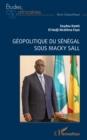 Image for Geopolitique du Senegal sous Macky Sall