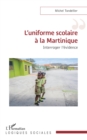 Image for L&#39;uniforme scolaire a la Martinique: Interroger l&#39;evidence
