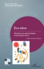 Image for Etre-eleve : Obstacles aux apprentissages et perception de soi: Obstacles aux apprentissages et perception de soi