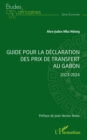 Image for Guide pour la declaration des prix de transfert au Gabon : 2023-2024: 2023-2024