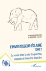 Image for L&#39;investisseur eclaire: Du monde d&#39;hier a celui d&#39;aujourd&#39;hui, anatomie de l&#39;industrie financiere