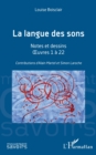 Image for La langue des sons: Notes et dessins -  uvres 1 a 22