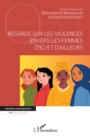 Image for Regards sur les violences  envers les femmes  d&#39;ici et d&#39;ailleurs
