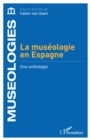 Image for La museologie en Espagne: Une anthologie
