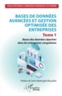 Image for Bases de donnees avancees et gestion optimisee des entreprises: Tome 1 - Bases des donnees reparties dans les entreprises congolaises