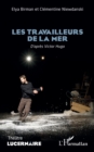 Image for Les travailleurs de la mer: D&#39;apres Victor Hugo