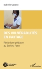 Image for Des vulnerabilites en partage: Recit d&#39;une pediatre au Burkina Faso