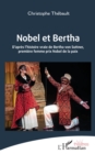 Image for Nobel et Bertha: D&#39;apres l&#39;histoire vraie de Bertha von Suttner, premiere femme prix Nobel de la paix