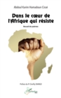 Image for Dans le c ur de l&#39;Afrique qui resiste