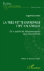 Image for La tres petite entreprise (TPE) en Afrique: De la specificite a la gouvernance pour une perennite
