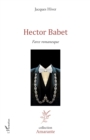 Image for Hector Babet: Farce romanesque