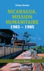 Image for Nicaragua, mission humanitaire: 1983 - 1985