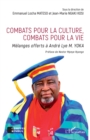 Image for Combats pour la culture, combats pour la vie: Melanges offerts a Andre Lye M. YOKA
