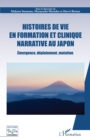 Image for Histoires de vie en formation et clinique narrative au Japon: Emergence, deploiement, mutation