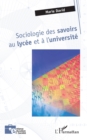 Image for Sociologie des savoirs au lycee et a l&#39;universite