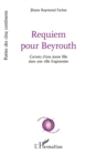 Image for Requiem pour Beyrouth: Carnets d&#39;une jeune fille dans une ville fragmentee