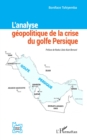 Image for L&#39;analyse geopolitique de la crise du golfe Persique