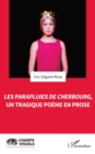 Image for Les Parapluies de Cherbourg, un tragique poeme en prose