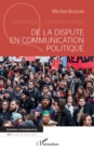 Image for De la dispute en communication politique