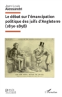 Image for Le debat sur l&#39;emancipation politique des juifs d&#39;Angleterre (1830-1858)