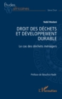 Image for Droit des dechets et developpement durable : Le cas des dechets menagers: Le cas des dechets menagers