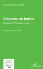 Image for Illusions du ballon: Football et Theorie critique