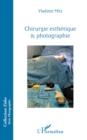 Image for Chirurgie esthetique &amp; photographie
