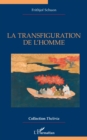 Image for La transfiguration de l&#39;homme