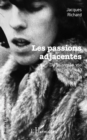 Image for Les passions adjacentes: De la vraie vie (au cinema)