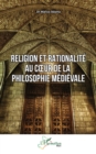 Image for Religion et rationalite au c ur de la philosophie medievale