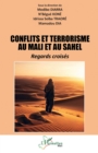 Image for Conflits et terrorisme au Mali et au Sahel : Regards croises: Regards croises