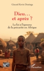 Image for Dieu... et apres ?: La foi a l&#39;epreuve de la precarite en Afrique