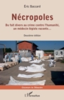 Image for Necropoles: Du fait divers au crime contre l&#39;humanite, un medecin legiste raconte... Deuxieme edition
