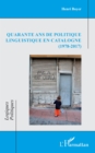 Image for Quarante ans de politique linguistique en Catalogne (1978-2017)